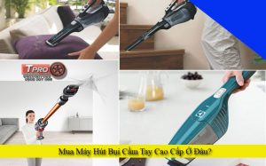 mua may hut bui cam tay cao cap o dau tpro min